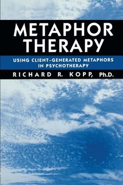 portada Metaphor Therapy: Using Client Generated Metaphors In Psychotherapy