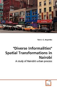portada diverse informalities spatial transformations in nairobi (in English)
