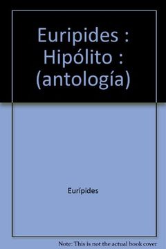 Euripides : Hipólito : (antología) (in Spanish)