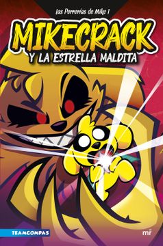 portada Las Perrerías de Mike 1. Mikecrack y la Estrella Maldita (in Spanish)