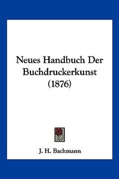 portada Neues Handbuch Der Buchdruckerkunst (1876) (en Alemán)