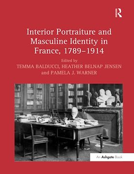 portada Interior Portraiture and Masculine Identity in France, 1789-1914