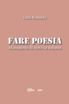 portada Fare poesia. Manualetto di metrica italiana (en Italiano)