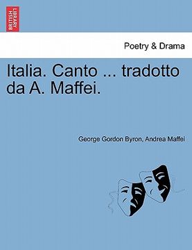 portada Italia. Canto ... Tradotto Da A. Maffei. (en Italiano)