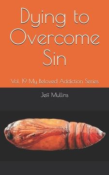 portada Dying to Overcome Sin (en Inglés)