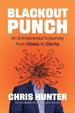 portada Blackout Punch: An Entrepreneur's Journey from Chaos to Clarity (en Inglés)