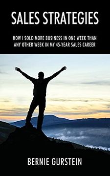 portada Sales Strategies: How i Sold More Business in one Week Than any Other Week in my 45-Year Sales Career (en Inglés)