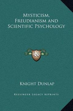 portada mysticism, freudianism and scientific psychology (en Inglés)
