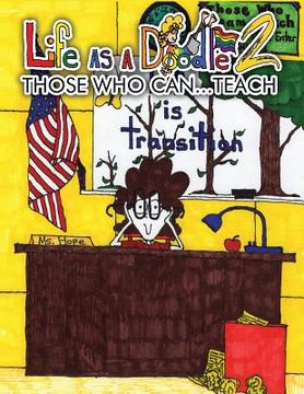 portada Life as a Doodle 2: Those Who Can....Teach