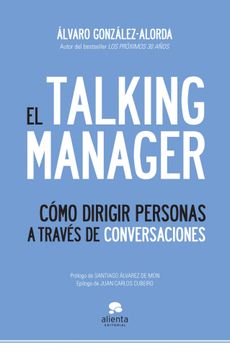portada El Talking Manager: Cómo Dirigir Personas a Través de Conversaciones (Alienta) (in Spanish)