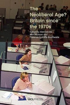 portada The Neoliberal Age? Britain Since the 1970S (en Inglés)