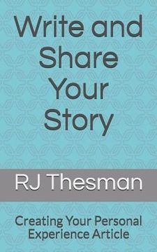 portada Write and Share Your Story: Creating Your Personal Experience Article
