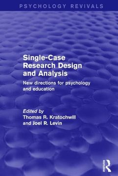 portada Single-Case Research Design and Analysis (Psychology Revivals): New Directions for Psychology and Education (in English)
