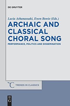 portada Archaic and Classical Choral Song (Trends in Classics - Supplementary Volumes) (en Inglés)