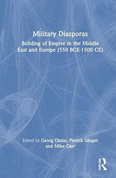 portada Military Diasporas: Building of Empire in the Middle East and Europe (550 Bce-1500 ce) (in English)