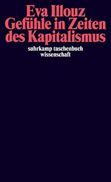 portada Gefühle in Zeiten des Kapitalismus: Adorno-Vorlesungen 2004: Frankfurter Adorno-Vorlesungen 2004 (Suhrkamp Taschenbuch Wissenschaft) (in German)