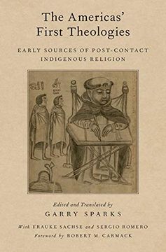 portada The Americas'First Theologies: Early Sources of Post-Contact Indigenous Religion (Aar Religion in Translation) (in English)