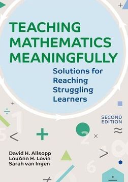 portada Teaching Mathematics Meaningfully, 2e: Solutions for Reaching Struggling Learners, Second Edition