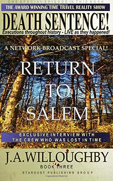 portada Death Sentence! The Award Winning Time Travel Reality Show: Return to Salem - a Network Special Broadcast (Volume 3) (en Inglés)