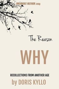 portada The Reason Why: Recollections from Another Age (in English)
