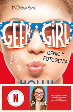 portada Geek Girl 3. Genio y Fotogenia. Ahora un Serie de Netflix