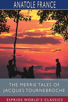 portada The Merrie Tales of Jacques Tournebroche (Esprios Classics) (en Inglés)
