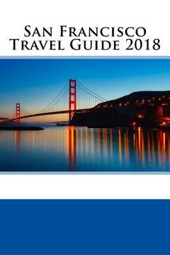 portada San Francisco Travel Guide 2018 (en Inglés)