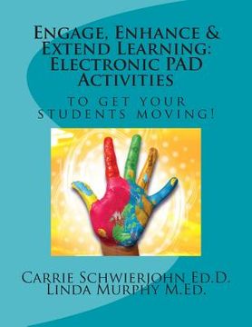 portada Engage, Enhance & Extend Learning: Electronic PAD Activities to get your students moving!