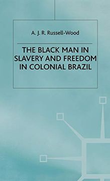 portada The Black man in Slavery and Freedom in Colonial Brazil (st Antony's Series) (in English)