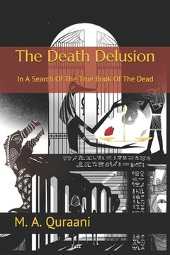portada The Death Delusion: In A Search Of The True Book Of The Dead (en Inglés)