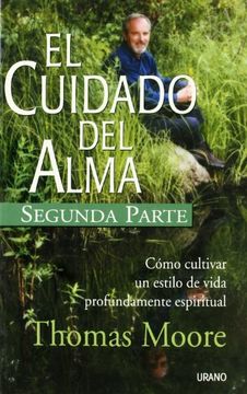 portada El Cuidado del Alma, Segunda Parte: Como Cultivar un Estilo de Vida Profundmente Espiritual