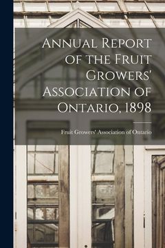 portada Annual Report of the Fruit Growers' Association of Ontario, 1898 (en Inglés)