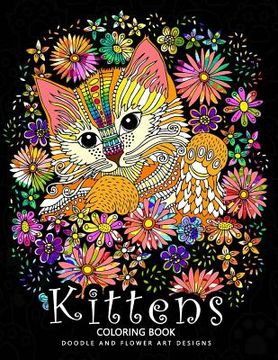 portada Kittens Coloring Book: Cat Stress-relief Coloring Book For Grown-ups (en Inglés)