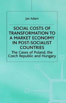 portada Social Costs of Transformation to a Market in Post-Socialist Countries: The Case of Poland, the Czech Republic and Hungary