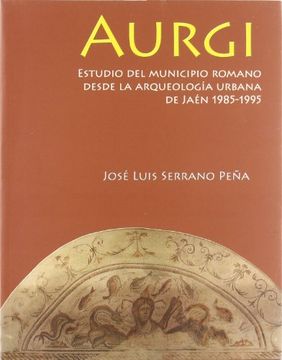 portada aurgi.estudio del municipio romano desde la arqueologia urbana de jaen 1985-1995