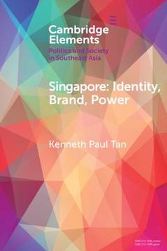 portada Singapore: Identity, Brand, Power (Elements in Politics and Society in Southeast Asia) (en Inglés)