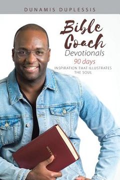 portada Bible Coach Devotionals 90 Days: Inspiration That Illustrates the Soul (en Inglés)