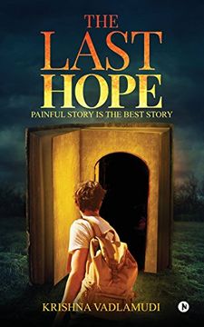 portada The Last Hope: Painful Story is the Best Story (en Inglés)