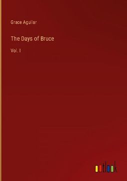 portada The Days of Bruce: Vol. I (en Inglés)