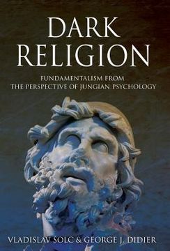 portada Dark Religion: Fundamentalism from The Perspective of Jungian Psychology (in English)