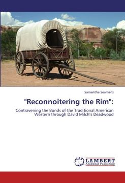 portada "Reconnoitering the Rim":: Contravening the Bonds of the Traditional American Western through David Milch's Deadwood