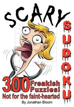 portada scary sudoku - 300 freakish puzzles. not for the faint hearted (en Inglés)