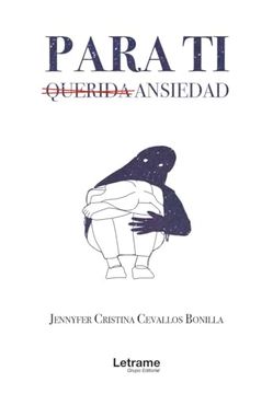 portada Para ti, Querida Ansiedad (in Spanish)
