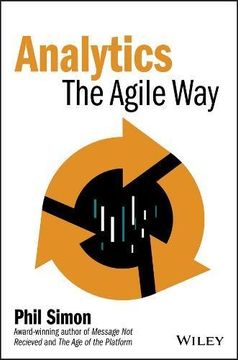 portada Analytics: The Agile Way (Wiley and SAS Business Series)