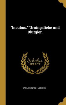 portada Incubus. Urningsliebe und Blutgier. (in German)