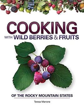 portada Cooking With Wild Berries & Fruits of the Rocky Mountain States (en Inglés)