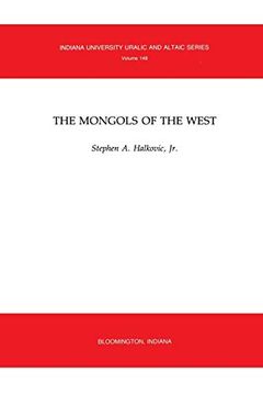portada The Mongols of the West, 148 (Uralic and Altaic Series) (en Inglés)