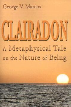 portada clairadon: a metaphysical tale on nature of being (en Inglés)