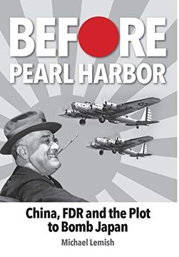 portada Before Pearl Harbor: China, fdr and the Plot to Bomb Japan (en Inglés)