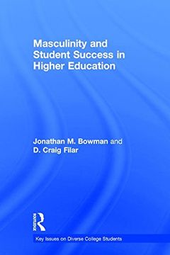 portada Masculinity and Student Success in Higher Education (Key Issues on Diverse College Students) (en Inglés)